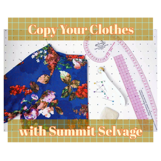 Copy Your Clothes with Summit Selvage - April 25th 6:00-8:00