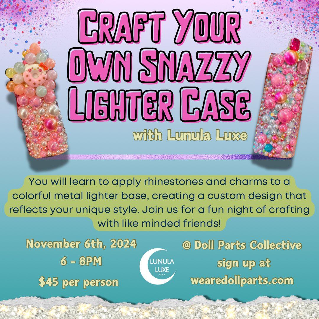 Bedazzled Lighter Case Class with Lunula Luxe - Wednesday, November 6th, 6:30-8:30pm