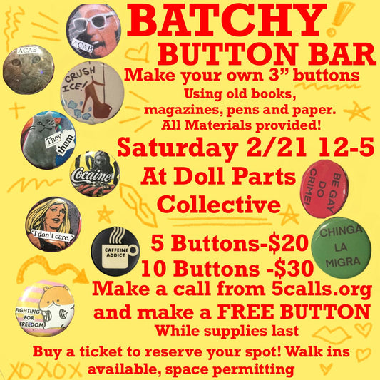 Batchy Button Bar (with Batch Life!) - Saturday 2/21 - 12pm-5pm