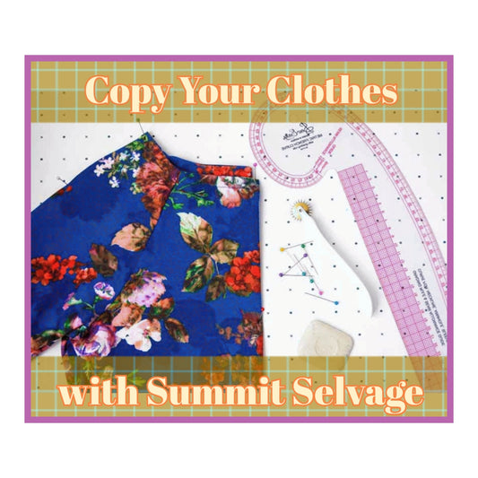 Copy Your Clothes with Summit Selvage - April 25th