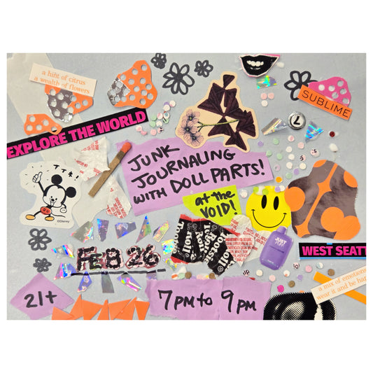 Junk Journaling with Doll Parts at the Void! - Thursday, February 26th - 7-9pm